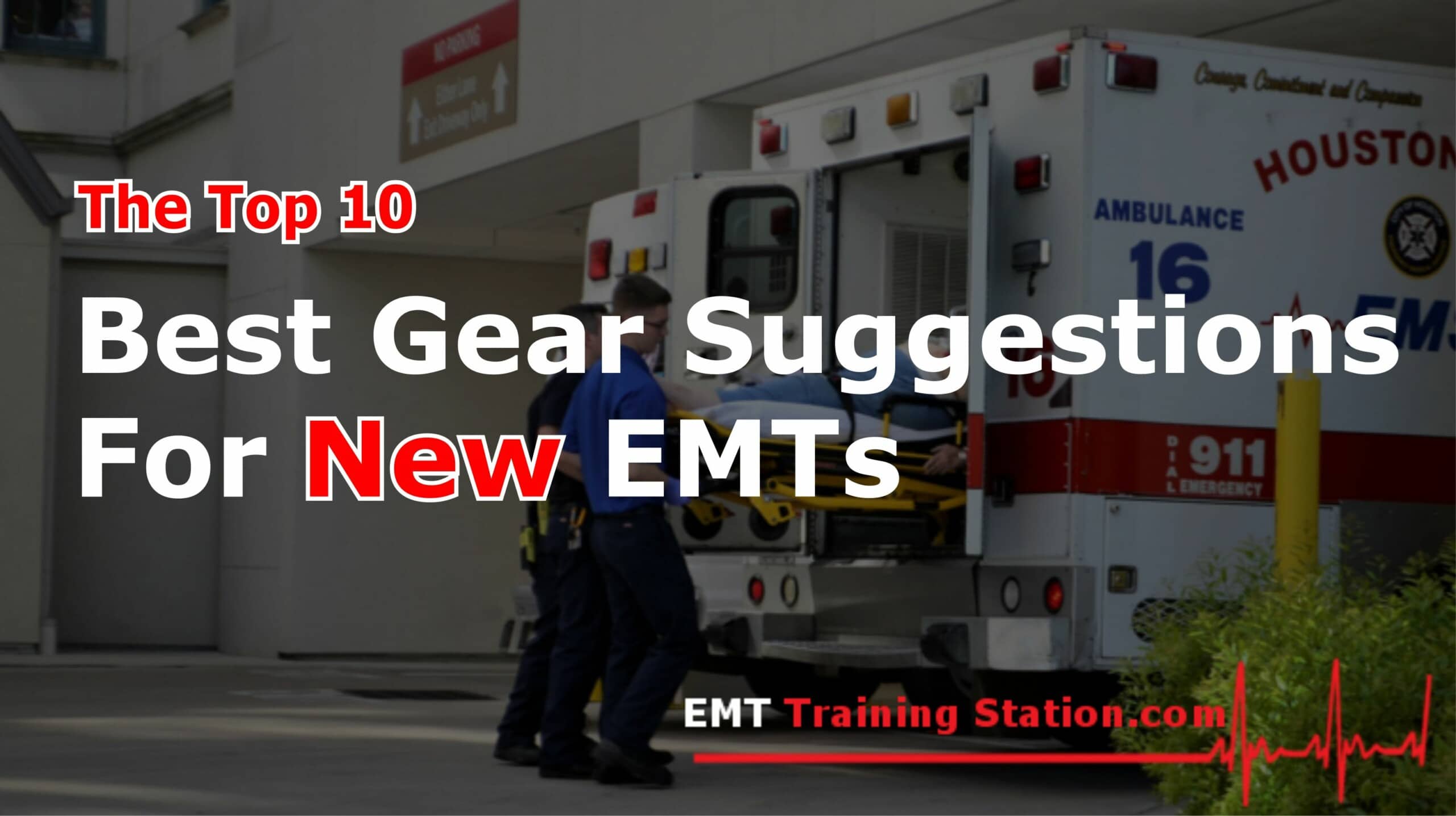 Top 10 Best EMS Gear Suggestions for New EMTs in 2026