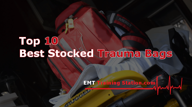 The 10 Best Fully Stocked Trauma Bags for EMTs in 2026