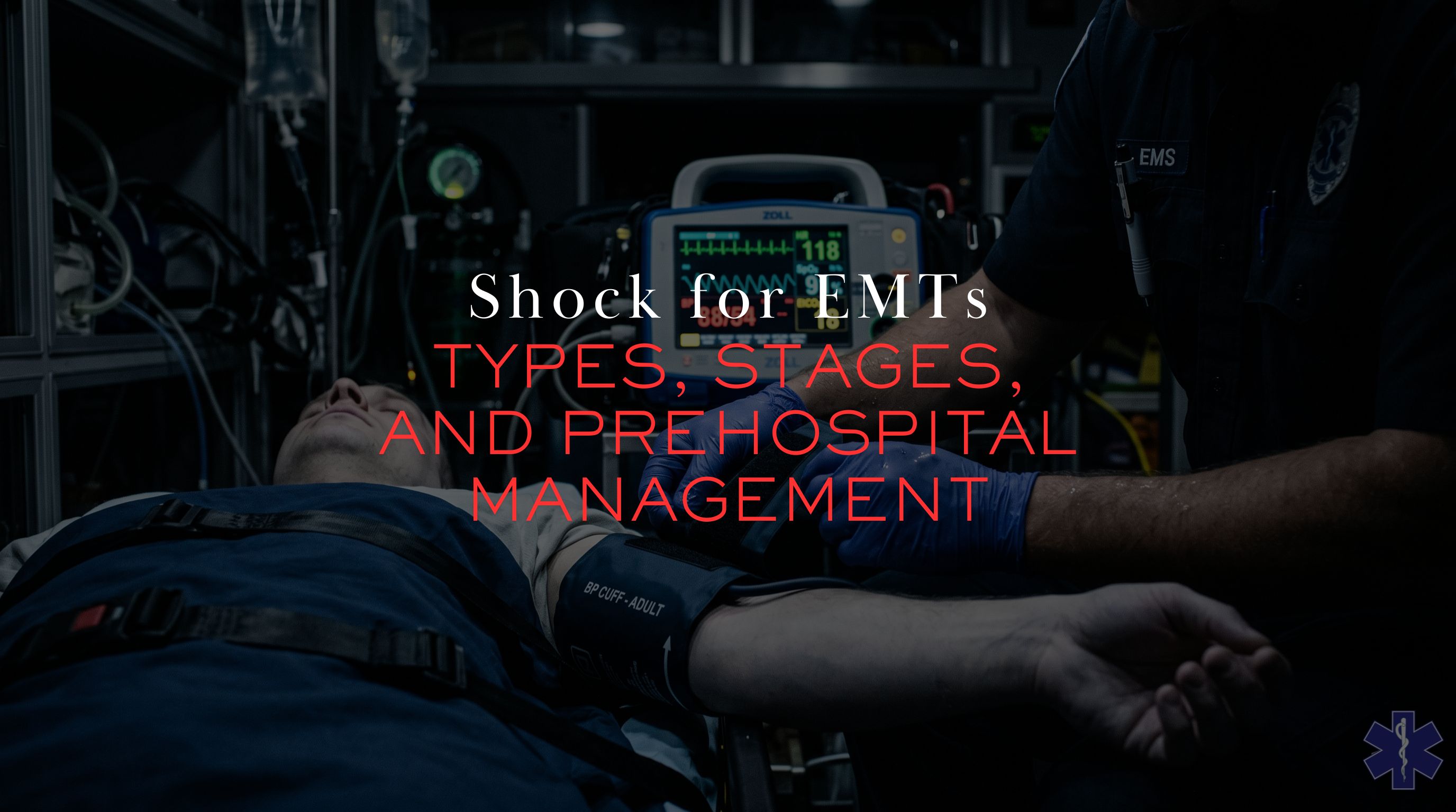 Shock for EMTs: Types, Stages, and Prehospital Management