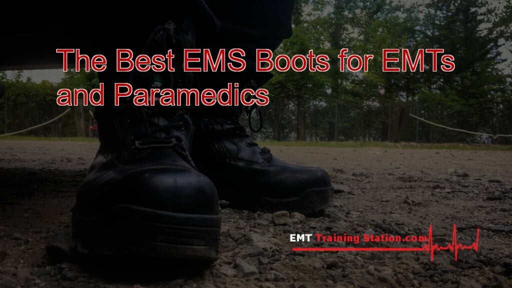 Best EMS Boots For EMTs and Paramedics 